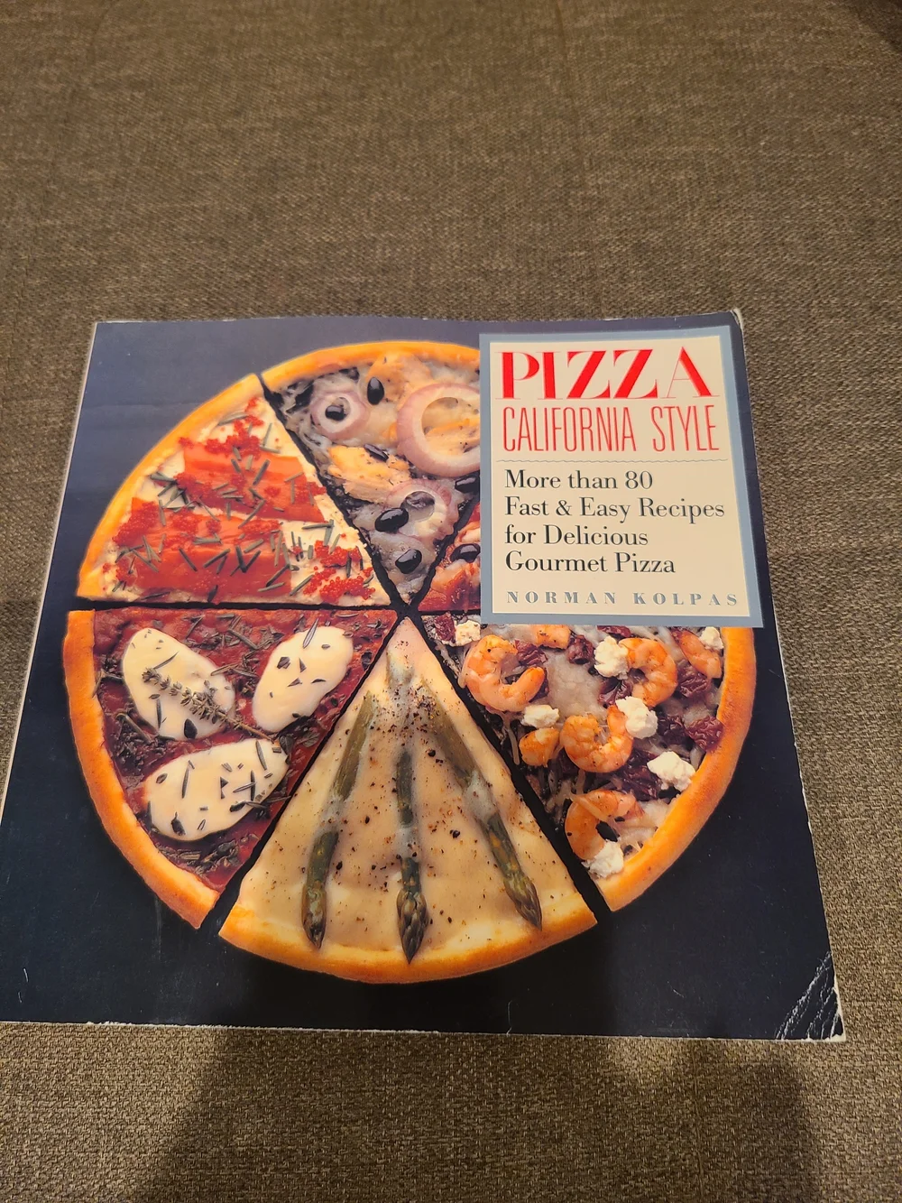 Vintage Pizza California Style Cookbook by Norman Kolpas